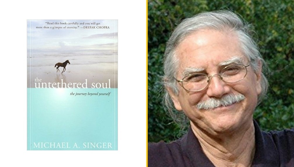 The Untethered Soul by Michael A. Singer (Quotes and Excerpts) - iPerceptive