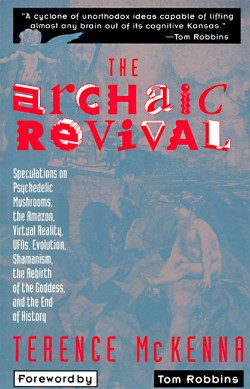 The Archaic Revival by Terence McKenna quotes
