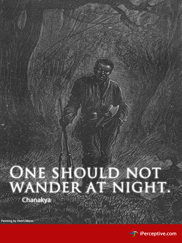 Chanakya quote: One should not wander at night