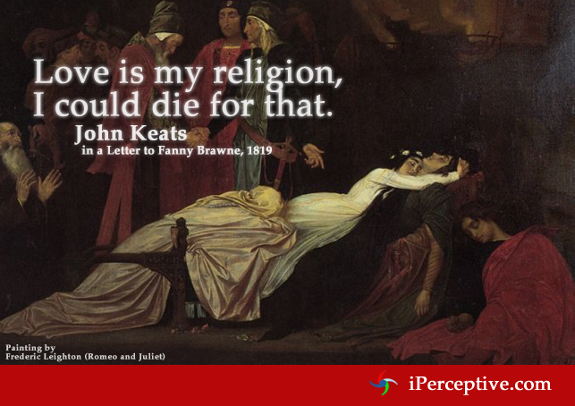 Love is my religion.. Quote by John Keats