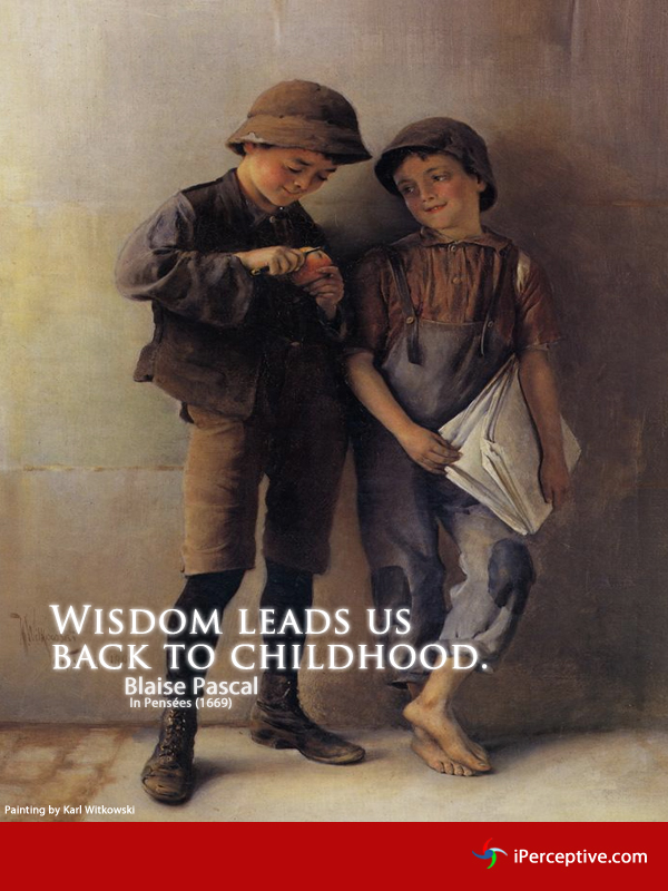 Wisdom leads us back... Quote by Blaise Pascal