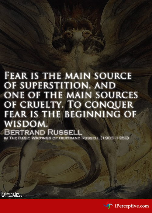 Bertrand Russel Quote: Fear is the main source of superstition... 