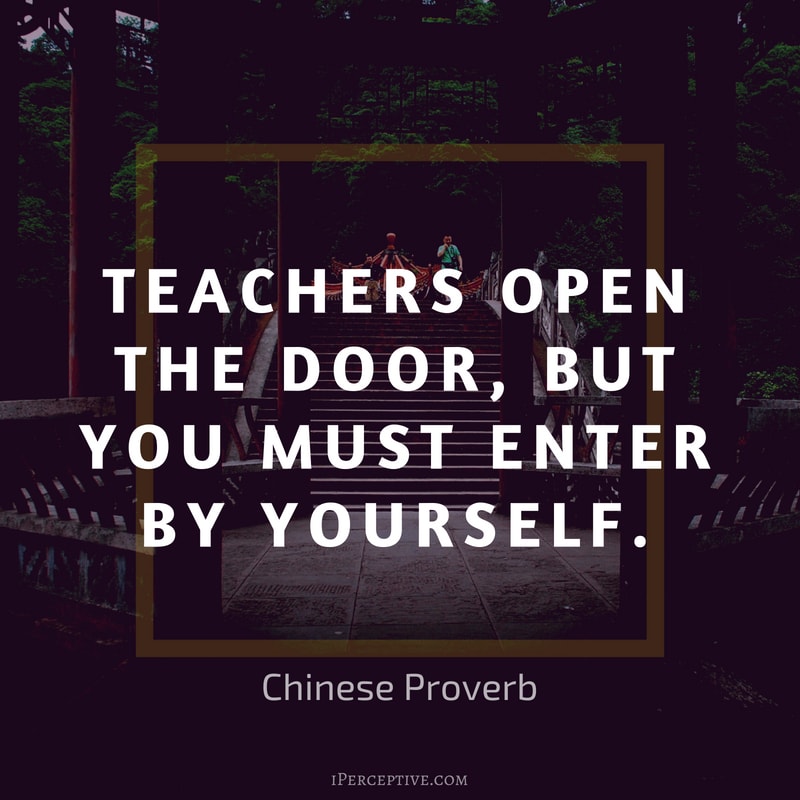 Educational Chinese Proverb: Teachers open the door, but you must enter by yourself..