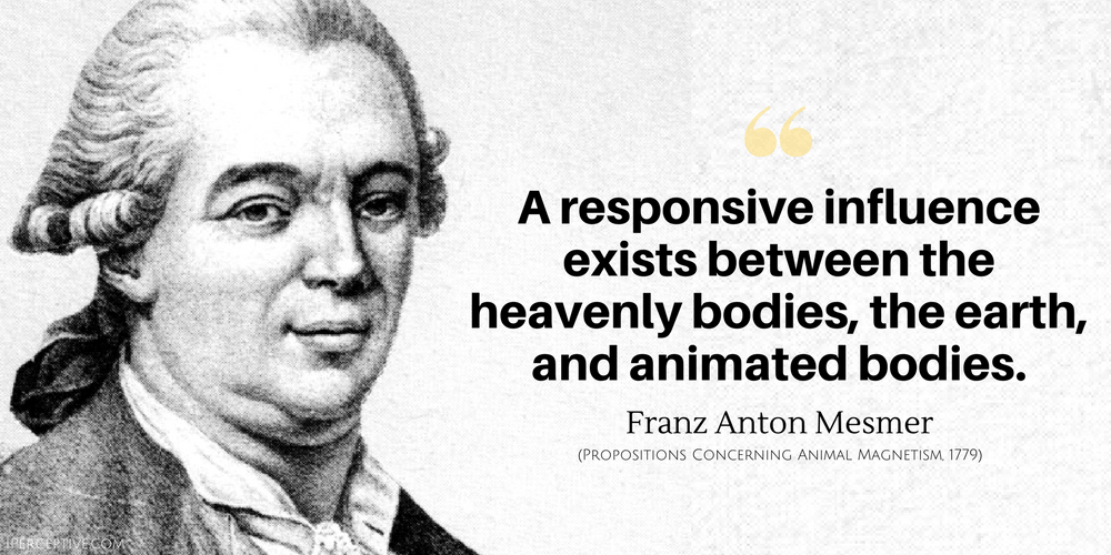 Franz Anton Mesmer Animal Magnetism Quote: A responsive influence exists between the heavenly bodies, the earth, and animated bodies.