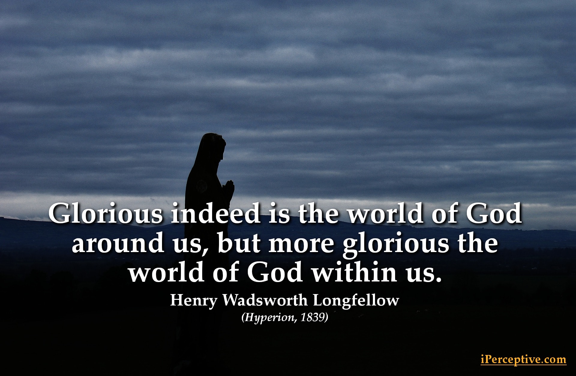 Wadsworth Quote: Glorious indeed is the world of God around us...
