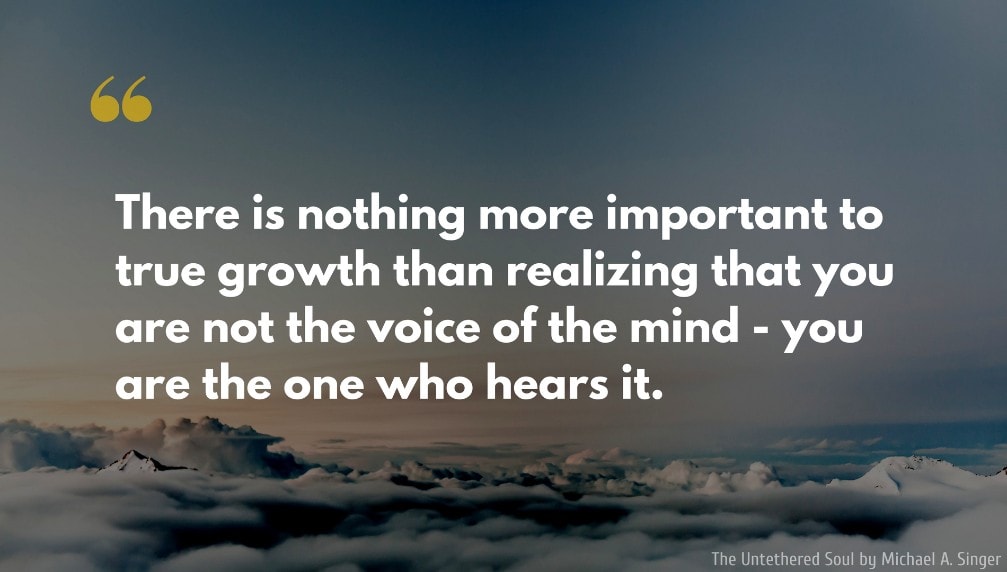 Michael A. Singer Quote: There is nothing more important to true growth than realizing that you are not the voice of the mind - you are the one who hears it.