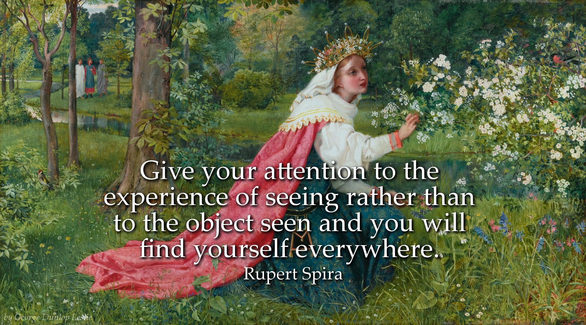 Rupert Spira Quote: Give your attention to the experience of seeing rather than to the object...
