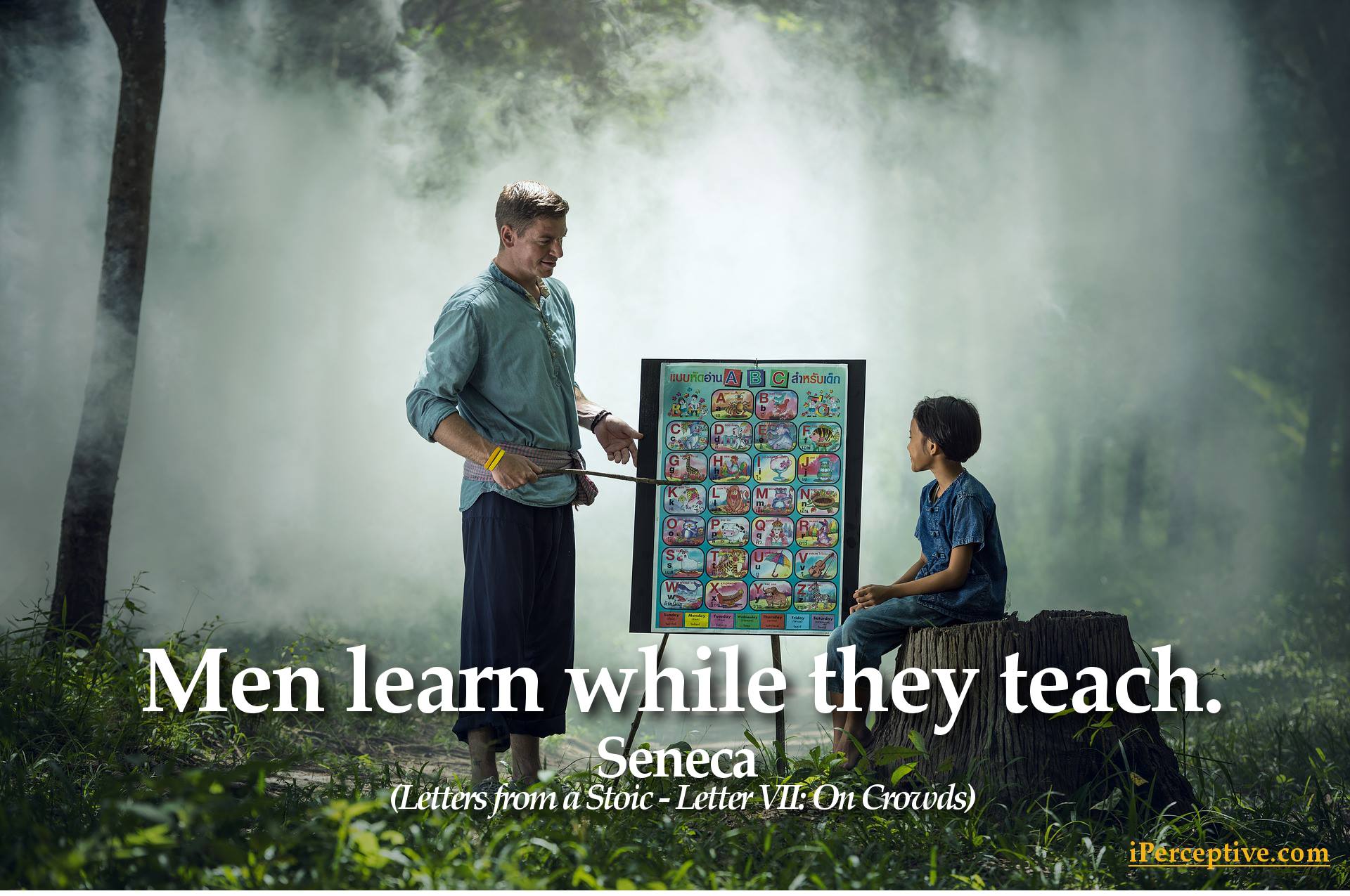 Seneca Quote: Men learn while they teach...