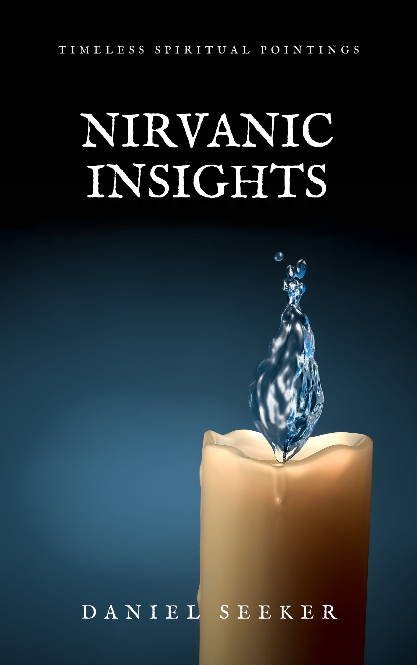 Nirvanic Insights: Timeless Spiritual Pointings