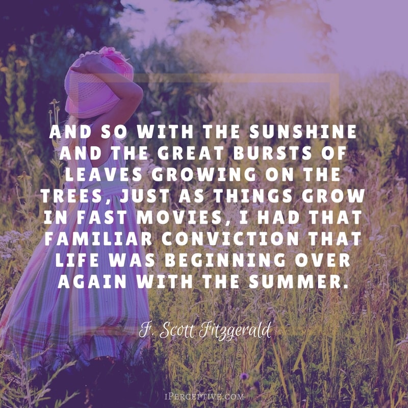 F. Scott Fitzgerald Quote: And so with the sunshine and the great bursts of leaves growing on the trees