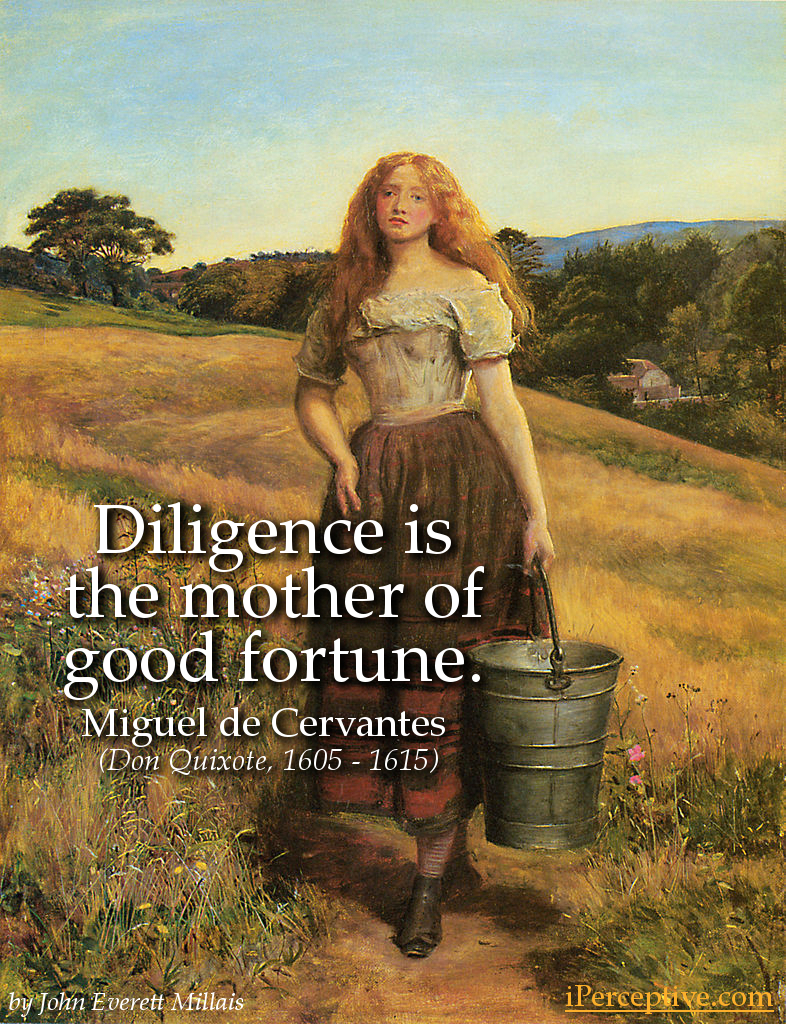 Miguel de Cervantes Quote (Don Quixote): Diligence is the mother of...